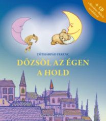 Dőzsöl az égen a hold - Estéli versek és versdalok ( CD-vel)