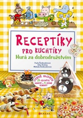 Receptíky pro kuchtíky - Hurá za dobrodružstvím