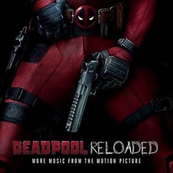 Soundtrack - Deadpool Reloaded CD