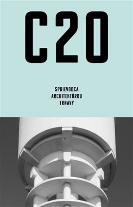 C20 - Sprievodca architektúrou Trnavy