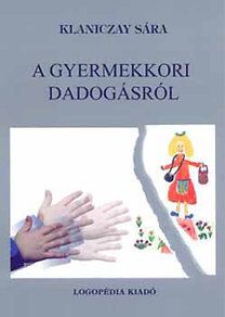 A gyermekkori dadogásról