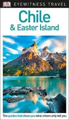 DK Eyewitness Travel Guide Chile and Easter Island