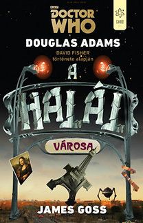 Doctor Who - A halál városa - David Fisher története alapján