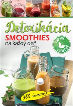 Smoothies na každý deň - Detoxikácia