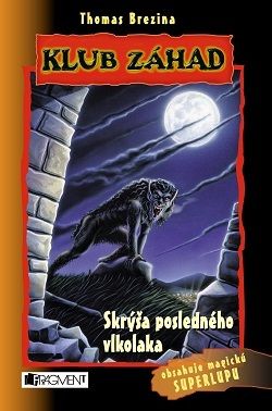 Klub záhad – Skrýša posledného vlkolaka