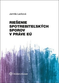 Riešenie spotrebiteľských sporov v práve EÚ