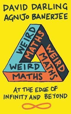 Weird Maths - At the Edge of Infinity and Beyond