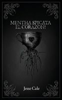 Mentha Spicata El Corazon