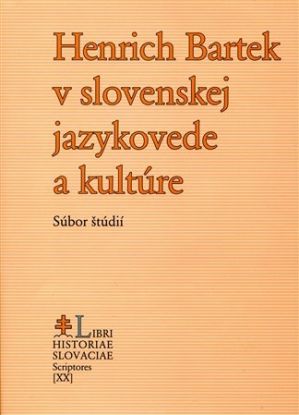 Henrich Bartek v slovenskej jazykovede a kultúre