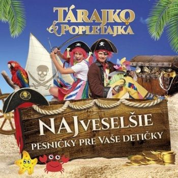 Tárajko a Popletajka - Najveselšie pesničky pre vaše detičky CD