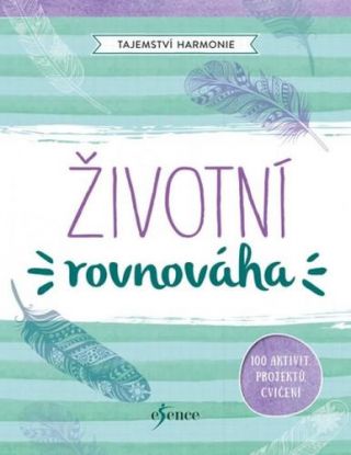 Tajemství harmonie - Životní rovnováha