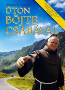 Úton Böjte Csabával