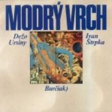 Ursiny Dežo/Štrpka Ivan/Burčiak - Modrý Vrch LP