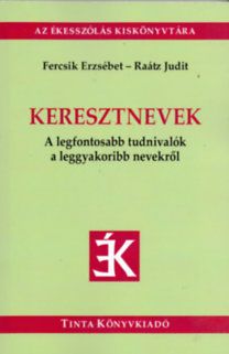 Keresztnevek - A legfontosabb tudnivalók a leggyakoribb nevekről