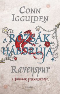 A Rózsák háborúja 4. - Ravenspur - A Tudorok felemelkedése