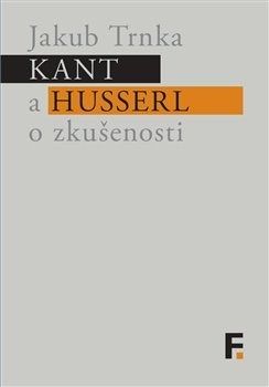 Kant a Husserl o zkušenosti