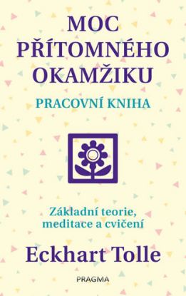 Moc přítomného okamžiku – pracovní kniha - 2.vydání