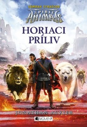 Spirit Animals - Súmrak strážcov 4 - Horiaci príliv