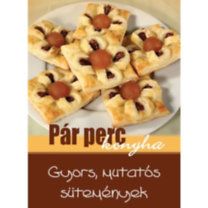 Gyors, mutatós sütemények - Pár perc konyha