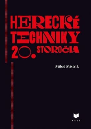 Herecké techniky 20. storočia