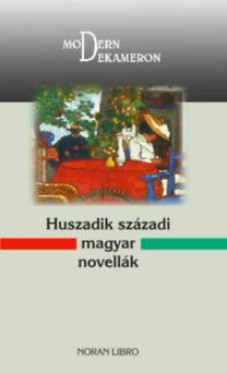 Huszadik századi magyar novellák - Modern Dekameron