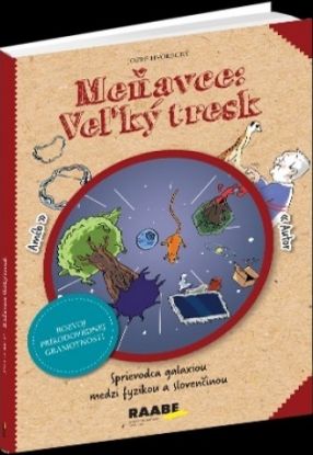 Meňavce - Veľký tresk