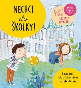 Nechci do školky! - Mimo domov