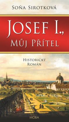 Josef I., můj přítel