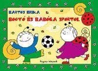 Bogyó és Babóca sportol