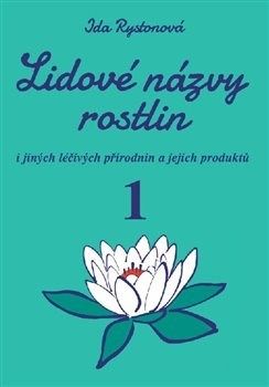 Lidové názvy rostlin, 1. a 2. část