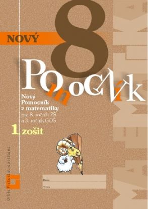 Nový pomocník z matematiky 8 - 1. časť pracovná učebnica