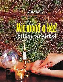 Mit mond a kéz? - Jóslás a tenyérből