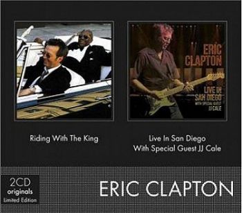 Clapton Eric - Riding With The King & Live In San Diego With Special Guest Jj Cale (Digisleeve) 2CD