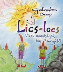 Lics-locs - Vizes manóságok Vas megyéből