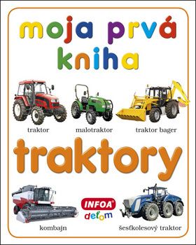 Moja prvá kniha - Traktory