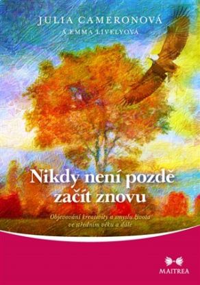 Nikdy není pozdě začít znovu