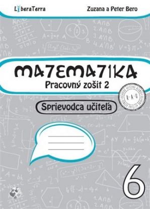 Matematika 6 - Pracovný zošit 2 - Sprievodca učiteľa