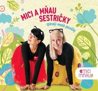 Mici a Mňau - Sestričky CD