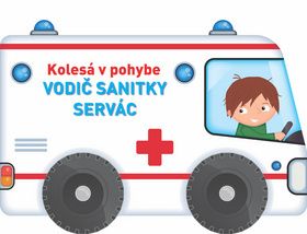 Kolesá v pohybe - Vodič sanitky Servác