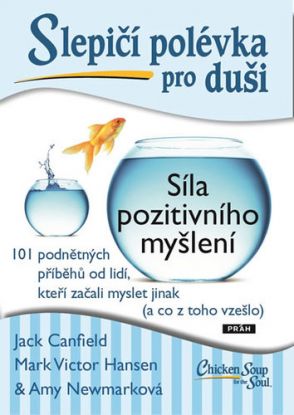 Slepičí polévka pro duši - Síla pozitivního myšlení