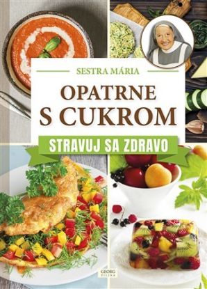 Opatrne s cukrom. Stravuj sa zdravo