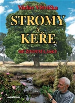 Stromy a keře (2.vyd.)