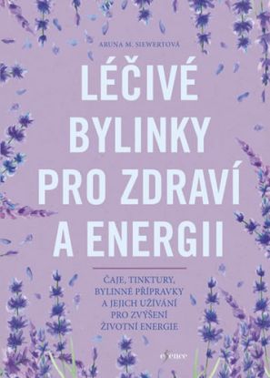 Léčivé bylinky pro zdraví a energii