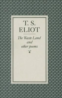 The Waste Land and Other Poems