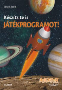 Készíts Te is játékprogramot! - Scratch nyelven