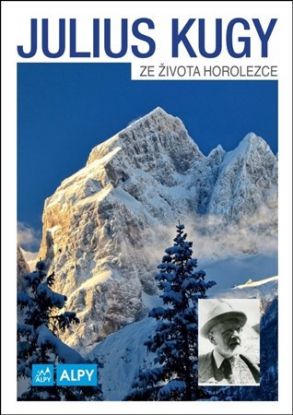 Julius Kugy - Ze života horolezce