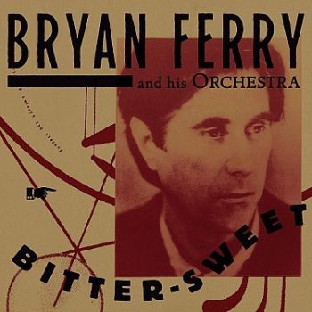 Ferry Bryan - Bitter Sweet LP