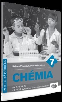 Metodická príručka k učebnici chémie pre 7. ročník ZŠ a 2. ročník gymnázia s osemročným štúdiom