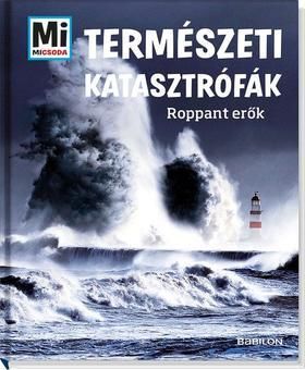 Természeti katasztrófák - Roppant erők