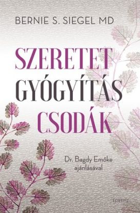 Szeretet gyógyítás csodák